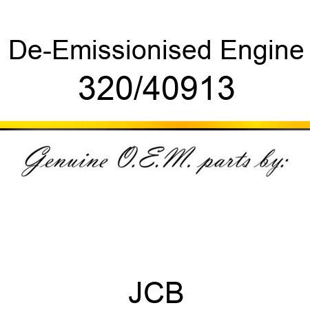 De-Emissionised Engine 320/40913