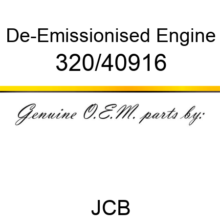De-Emissionised Engine 320/40916