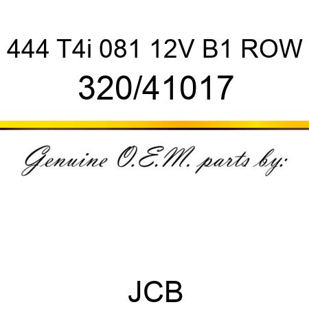 444 T4i 081 12V B1 ROW 320/41017