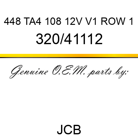 448 TA4 108 12V V1 ROW 1 320/41112