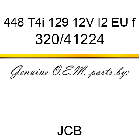 448 T4i 129 12V I2 EU f 320/41224