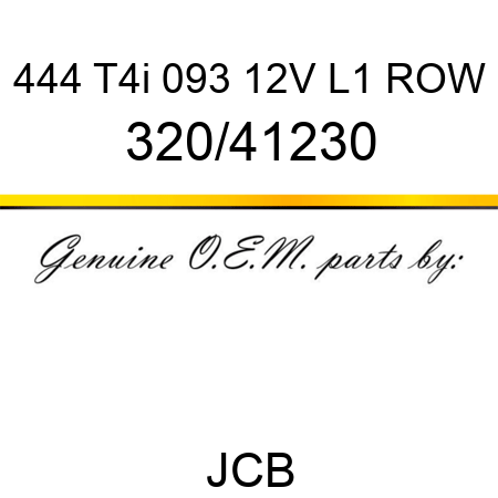 444 T4i 093 12V L1 ROW 320/41230