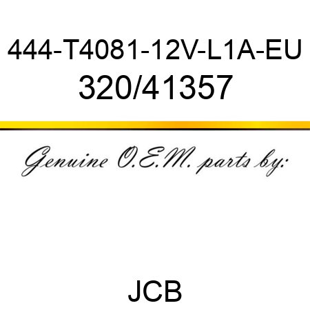 444-T4081-12V-L1A-EU 320/41357