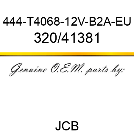 444-T4068-12V-B2A-EU 320/41381