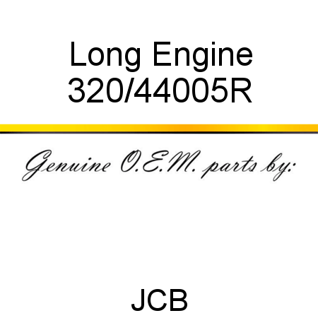 Long Engine 320/44005R