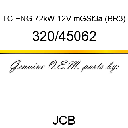 TC ENG 72kW 12V mGSt3a (BR3) 320/45062