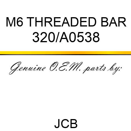 M6 THREADED BAR 320/A0538