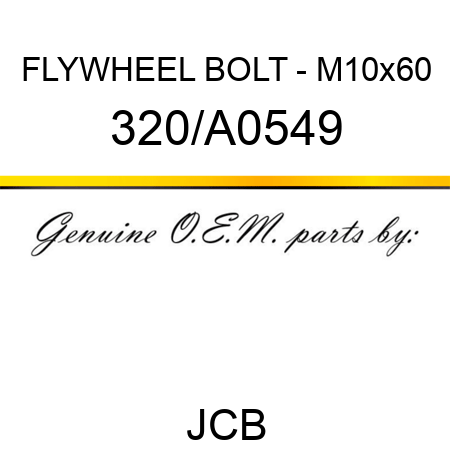 FLYWHEEL BOLT - M10x60 320/A0549