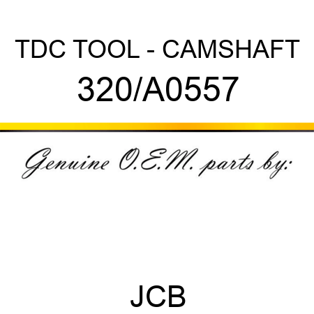 TDC TOOL - CAMSHAFT 320/A0557
