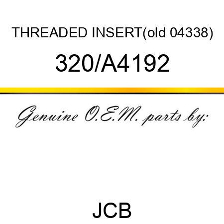 THREADED INSERT(old 04338) 320/A4192