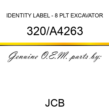 IDENTITY LABEL - 8 PLT EXCAVATOR 320/A4263