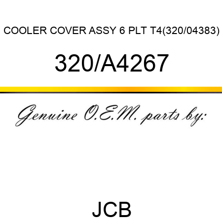 COOLER COVER ASSY 6 PLT T4(320/04383) 320/A4267