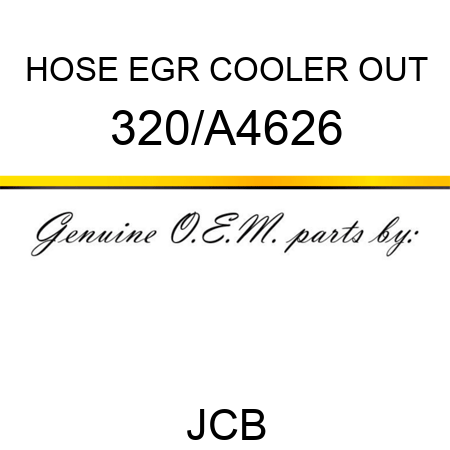 HOSE, EGR COOLER OUT 320/A4626