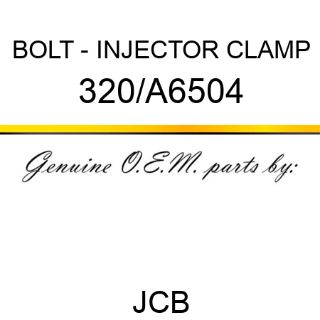 BOLT - INJECTOR CLAMP 320/A6504