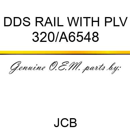 DDS RAIL WITH PLV 320/A6548