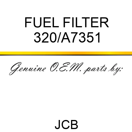 FUEL FILTER 320/A7351