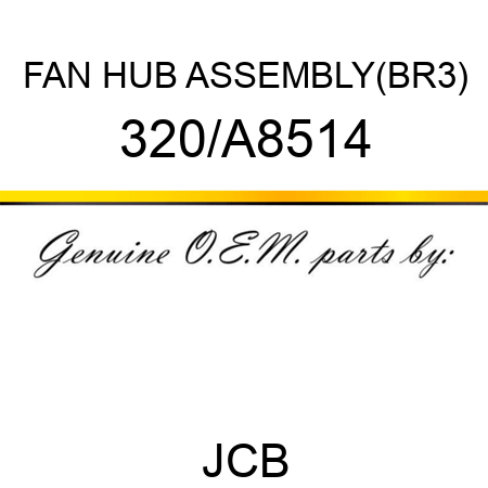 FAN HUB ASSEMBLY(BR3) 320/A8514