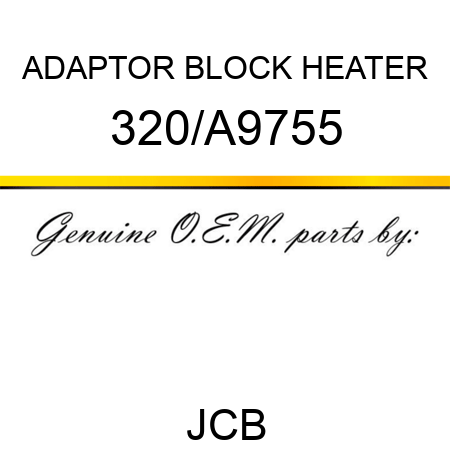 ADAPTOR, BLOCK HEATER 320/A9755