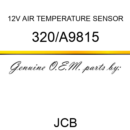 12V AIR TEMPERATURE SENSOR 320/A9815