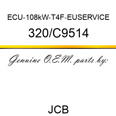 ECU-108kW-T4F-EUSERVICE 320/C9514