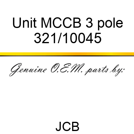 Unit MCCB 3 pole 321/10045