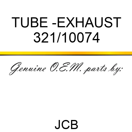 TUBE -EXHAUST 321/10074