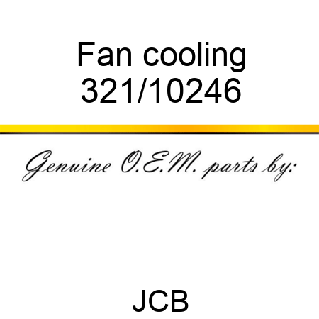 Fan cooling 321/10246