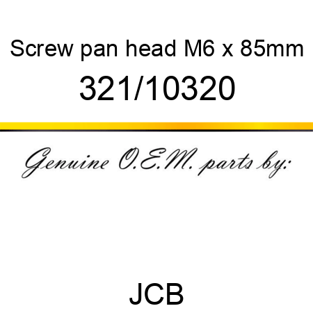 Screw, pan head, M6 x 85mm 321/10320