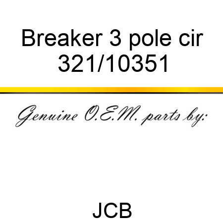 Breaker 3 pole cir 321/10351