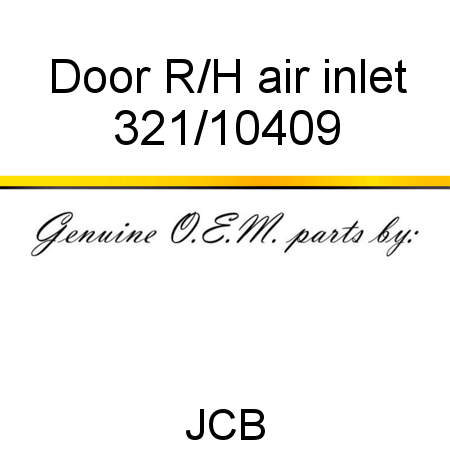 Door, R/H air inlet 321/10409