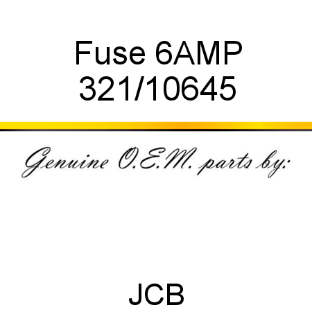 Fuse, 6AMP 321/10645