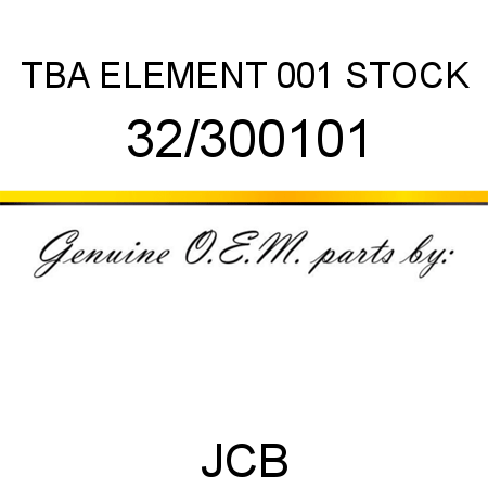 TBA, ELEMENT, 001 STOCK 32/300101