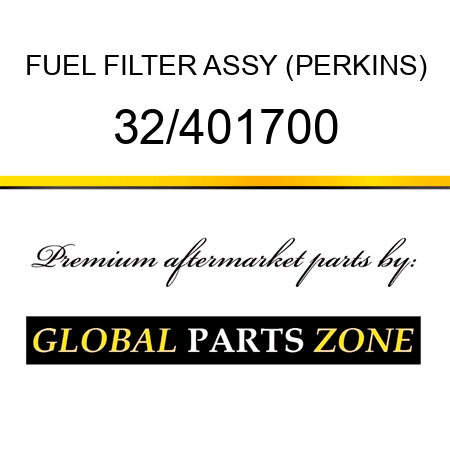 FUEL FILTER ASSY (PERKINS) 32/401700