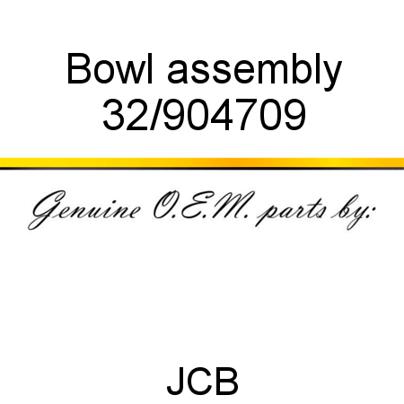 Bowl, assembly 32/904709
