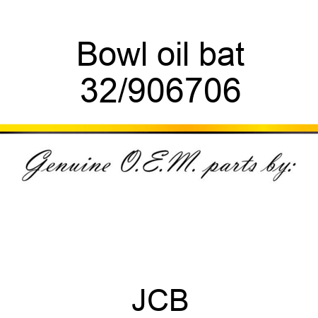 Bowl, oil bat 32/906706