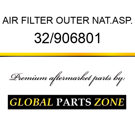 AIR FILTER OUTER NAT.ASP. 32/906801