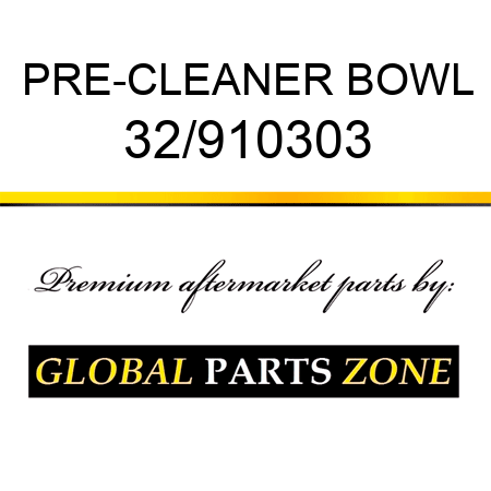 PRE-CLEANER BOWL 32/910303