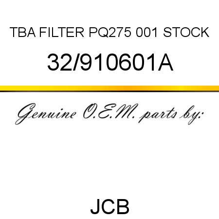 TBA, FILTER PQ275, 001 STOCK 32/910601A