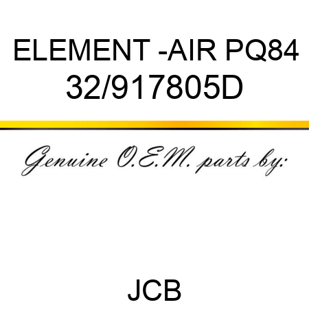ELEMENT -AIR PQ84 32/917805D