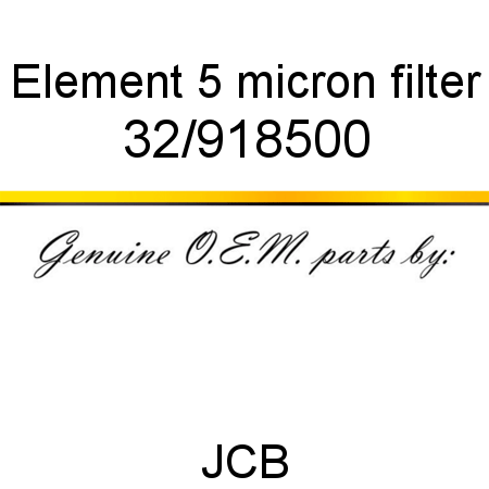 Element, 5 micron filter 32/918500