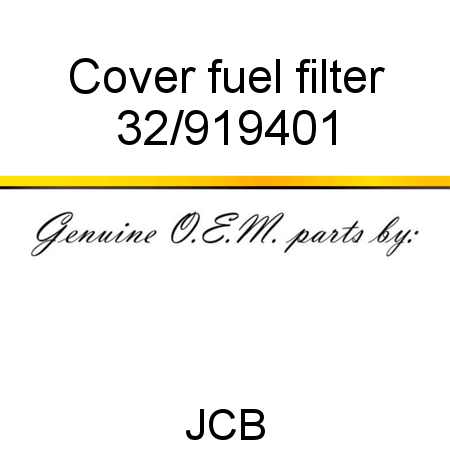 Cover, fuel filter 32/919401