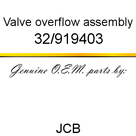 Valve, overflow assembly 32/919403
