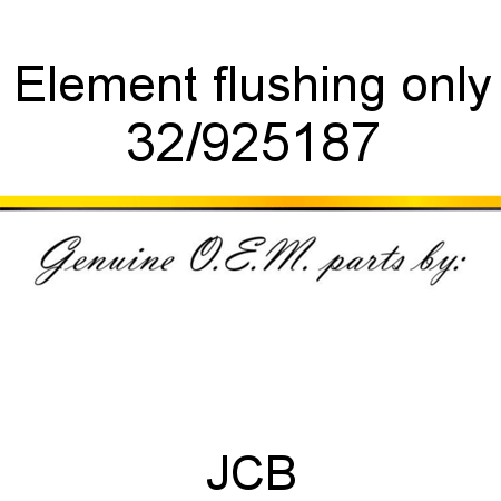 Element, flushing only 32/925187