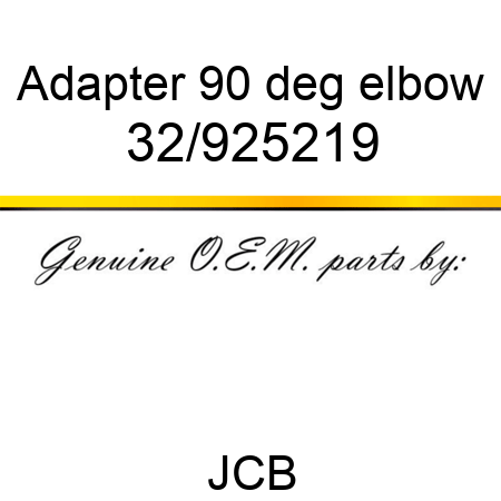 Adapter, 90 deg elbow 32/925219
