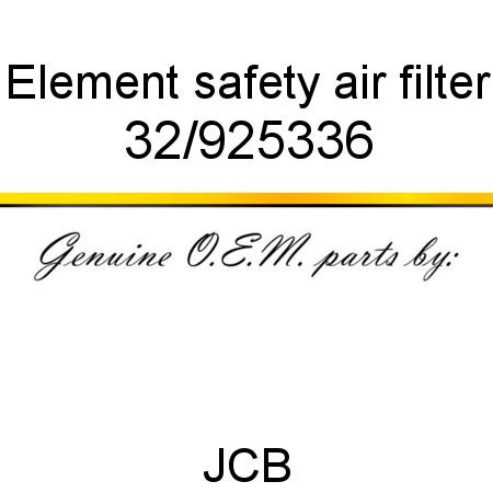 Element, safety air filter 32/925336