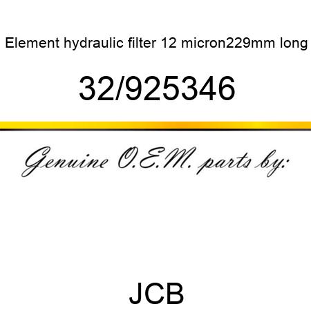 Element, hydraulic filter, 12 micron,229mm long 32/925346