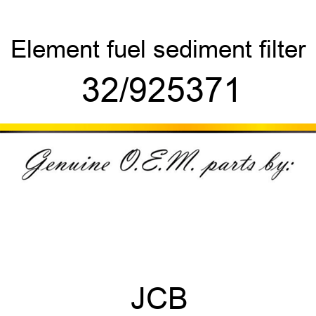 Element, fuel sediment filter 32/925371