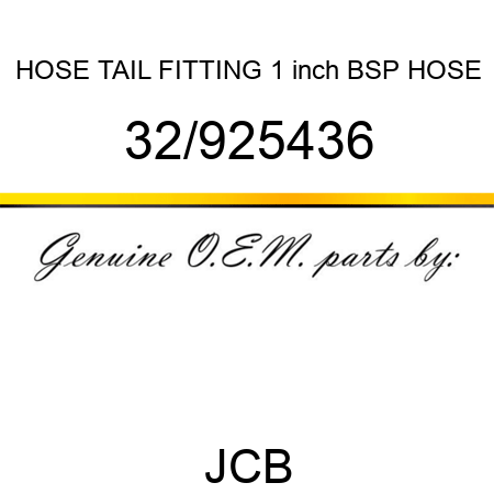 HOSE TAIL FITTING, 1 inch BSP HOSE 32/925436