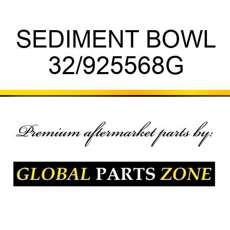 SEDIMENT BOWL 32/925568G