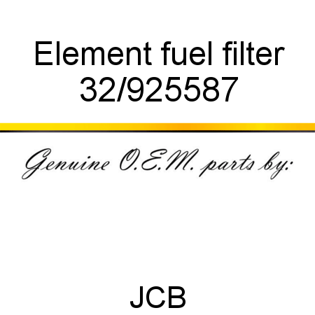Element, fuel filter 32/925587